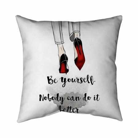 FONDO 26 x 26 in. Be Yourself-Double Sided Print Indoor Pillow FO3334322